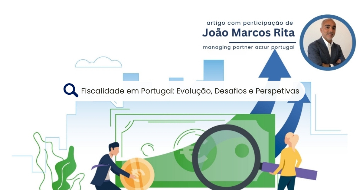 Fiscalidade em Portugal: Evolução Desafios e Perspetivas