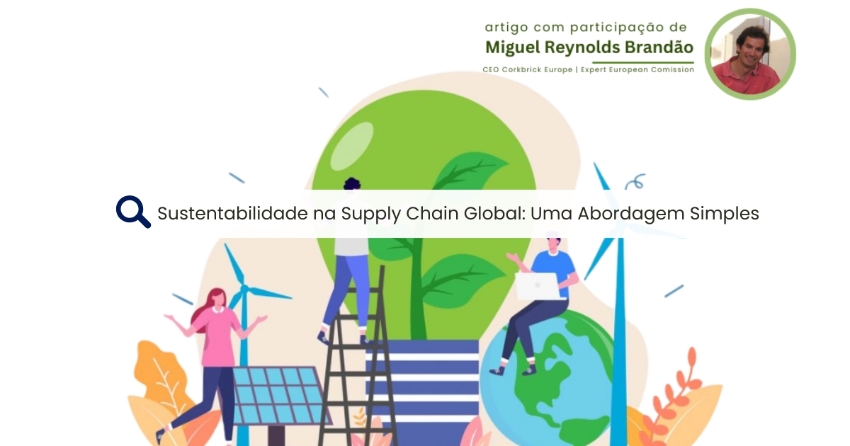 Sustentabilidade na Supply Chain Global: Uma Abordagem Simples e Essencial