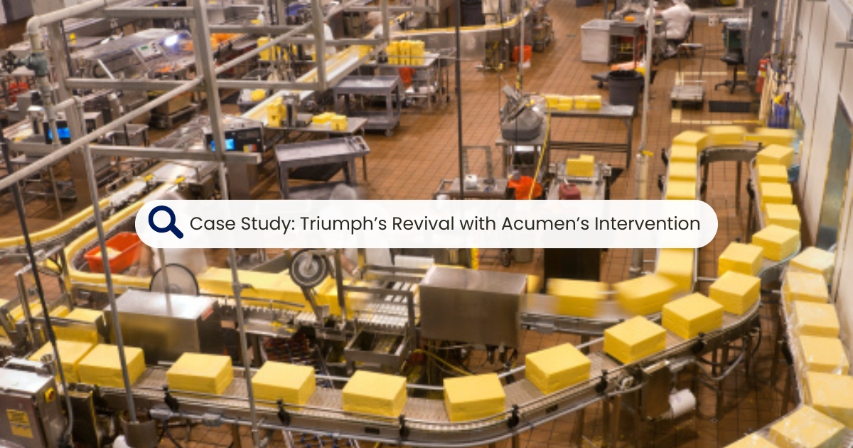 Case Study: Triumph’s Revival with Acumen’s Intervention