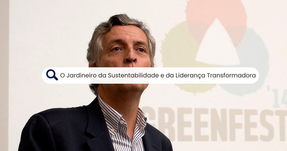 O Jardineiro da Sustentabilidade e da Liderança