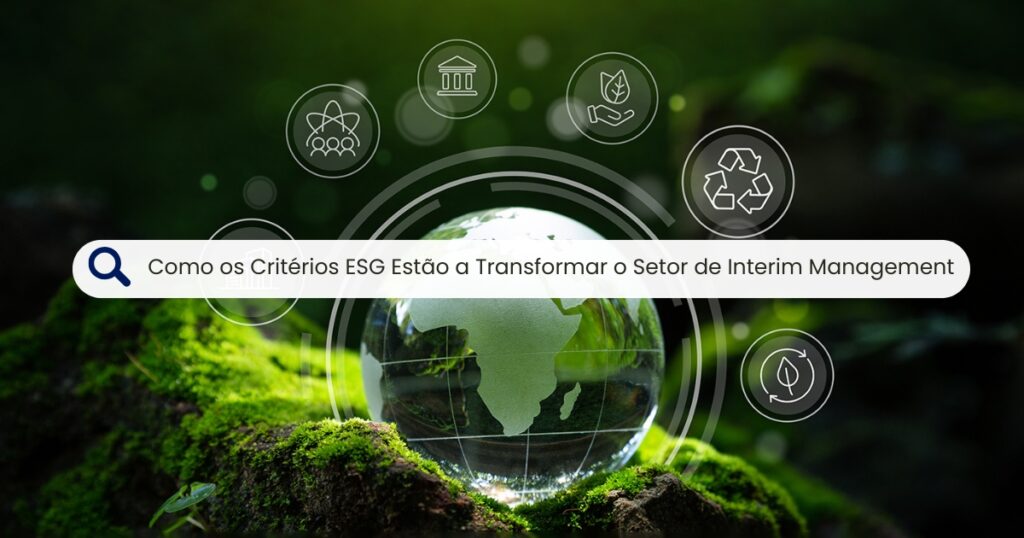 Crystal globe putting on moss, ESG icon for Environment Social and Governance. With the title of the article on the middle "Como os Critérios ESG Estão a Transformar o Setor de Interim Management"