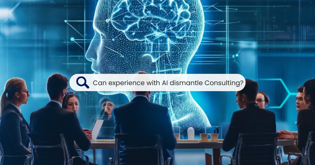 Can Experience with AI Dismantle Consulting?