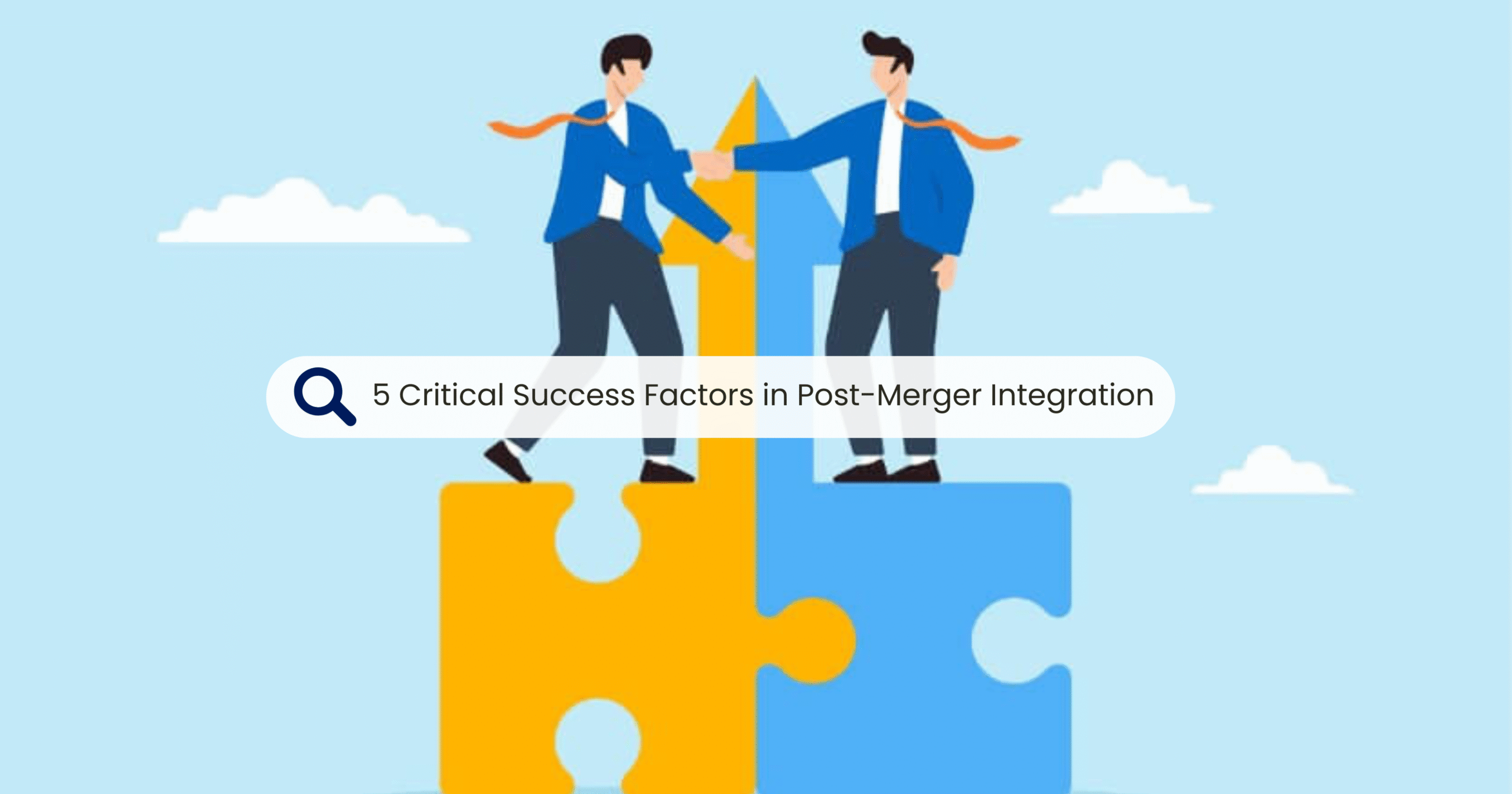5 Critical Success Factors in Post-Merger Integration